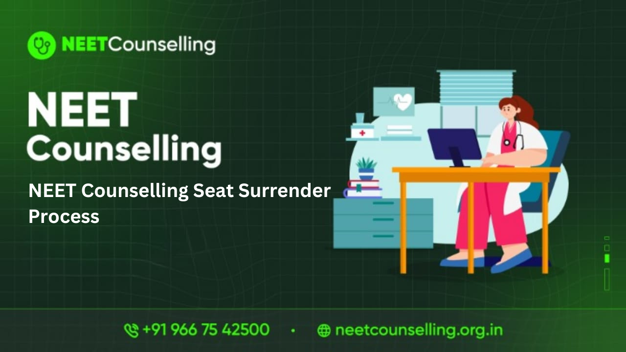 NEET Counselling Seat Surrender Process