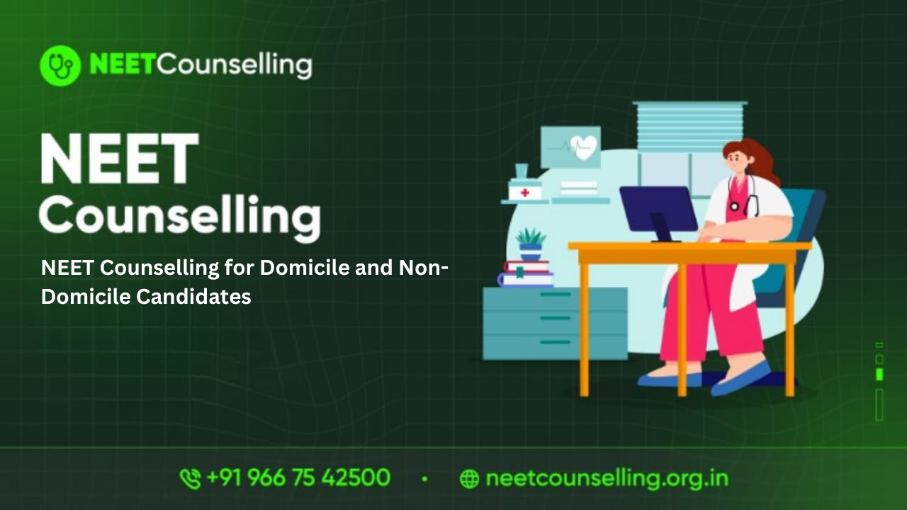 NEET Counselling for Domicile and Non-Domicile Candidates
