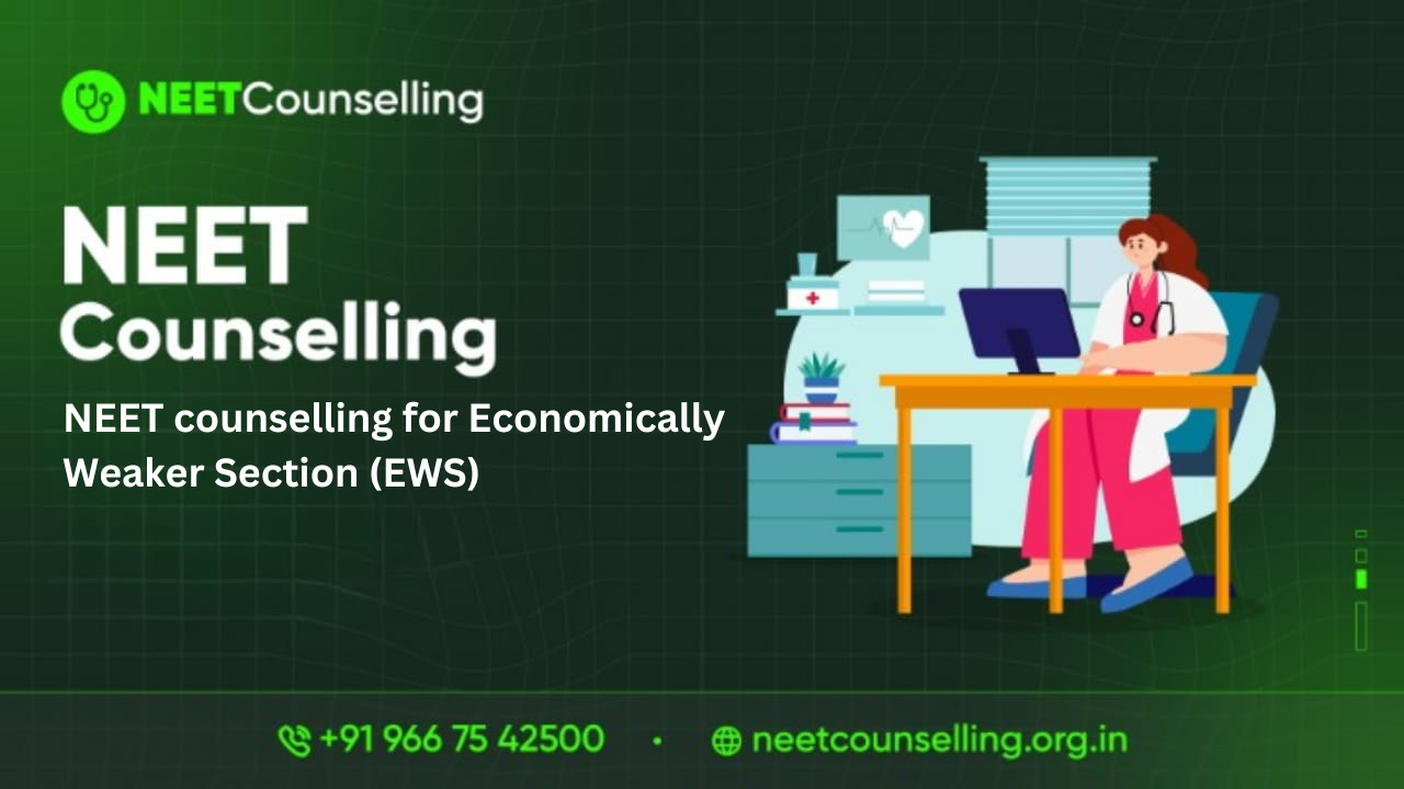 NEET counselling for Economically Weaker Section (EWS)