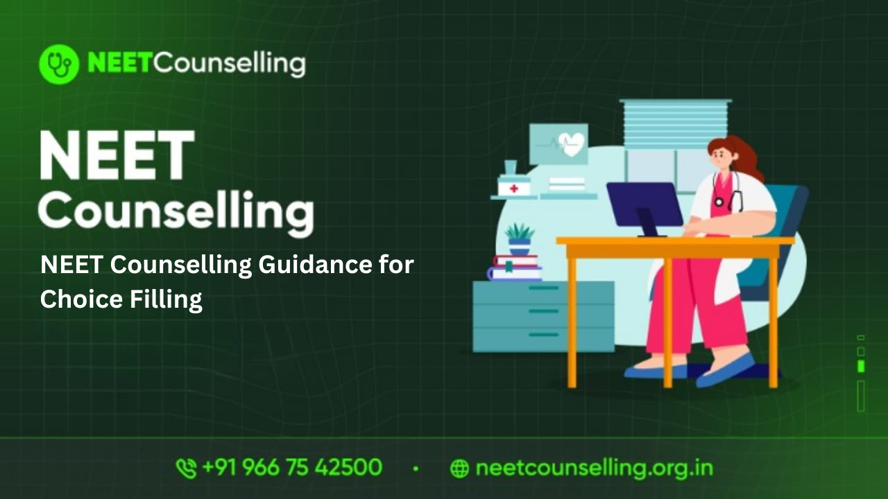 NEET Counselling Guidance for Choice Filling