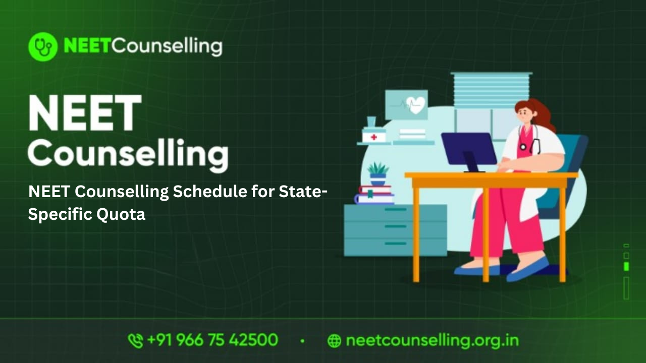 NEET Counselling Schedule for State-Specific Quota