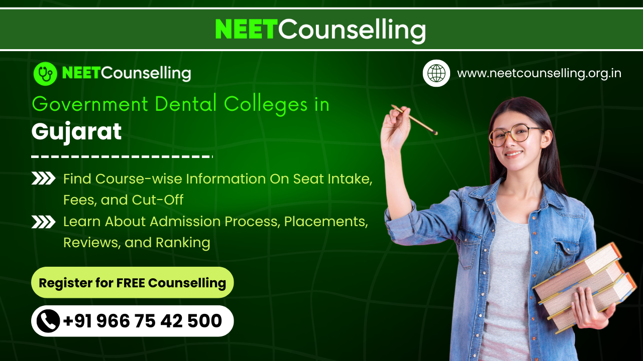 Government Dental College in Gujarat: Seats, Fees, Rankings