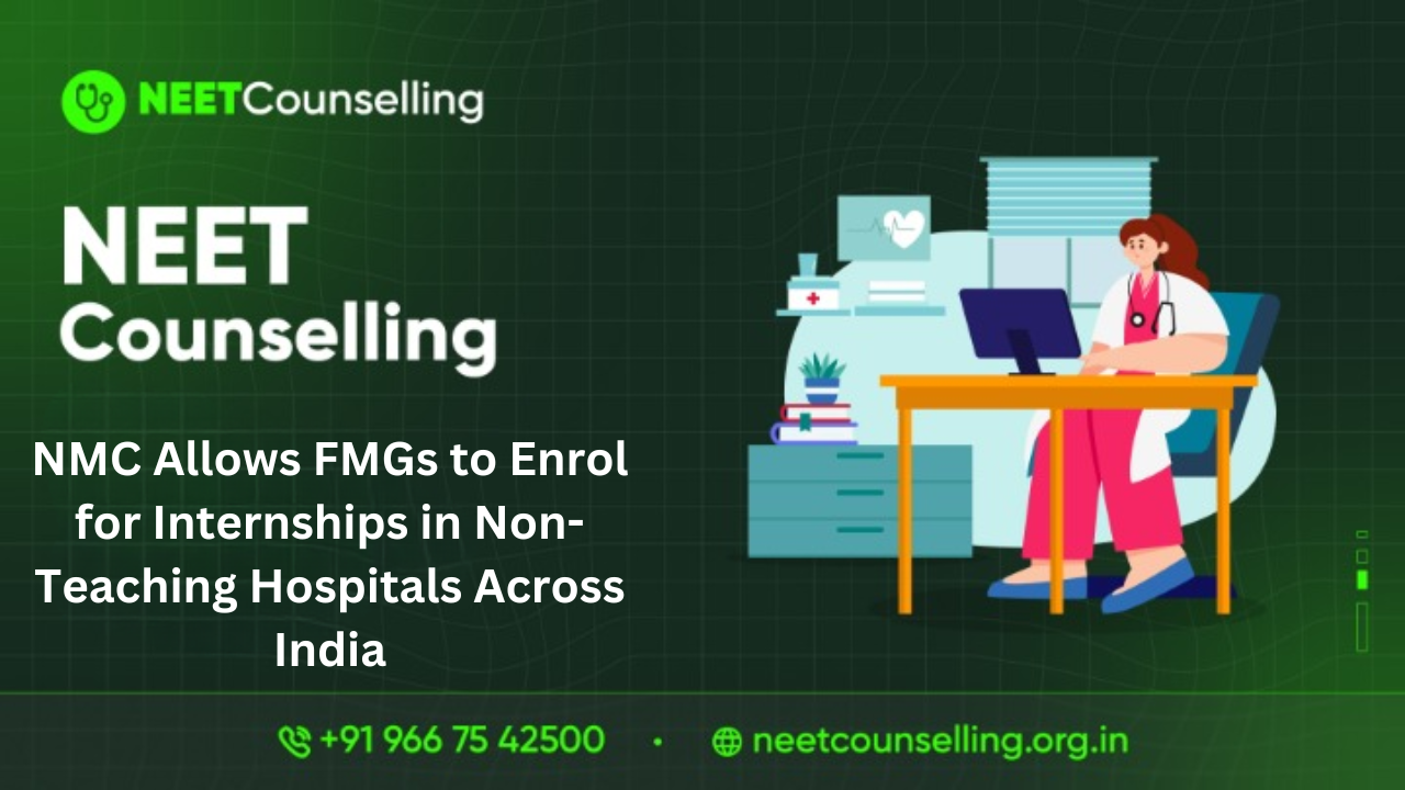 NMC Allows FMGs to Enrol for Internships in Non-Teaching Hospitals Across India